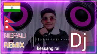 NEPALI  DJ  BLAST  MASHUP  SONG BY  KESSANG RAI  DJ MIX  🎧🎧🔥🔥❤️😍 [upl. by Garin]