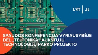 Spaudos konferencija Vyriausybėje dėl „Teltonika“ aukštųjų technologijų parko projekto  20241115 [upl. by Karmen200]