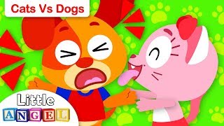 Cats vs Dogs  Kids Songs and Nursery Rhymes by Little Angel [upl. by Zerk]