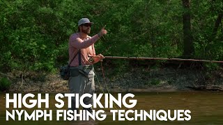 Orvis How To  High Sticking or Nymph Fishing Techniques [upl. by Fairweather]