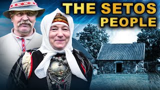 Who Are The Setos The Divided FinnoUgric Nation [upl. by Assenov433]