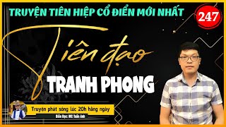 Tiên đạo tranh phong tập 247  SONG DỤC TIÊN QUYẾT  Mc Tuấn Anh [upl. by Annehcu]