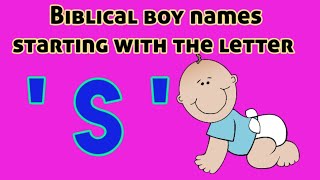 Popular Biblical Baby Boy Names From S  Christian Baby boy Names starting with letter SBoy Names [upl. by Ennovart29]