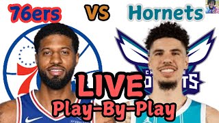 76ers VS Hornets LIVE PlayByPlay Lets Go Sixers [upl. by Greenwood]