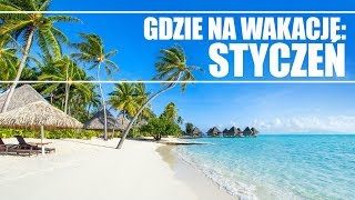 Gdzie na wakacje styczeń  Travelplanetpl [upl. by Brodsky174]