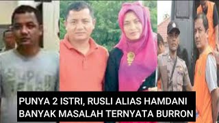 PUNYA 2 ISTRI RUSLI ALIAS HAMDANI BANYAK MASALAH TERNYATA BURRONN [upl. by Ecaroh]