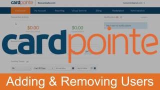 Customizing CardPointe Online  Adding amp Removing Users [upl. by Cassy817]