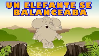 Un Elefante Se Balanceaba  Canti Rondas  Canciones Infantiles [upl. by Jecon]