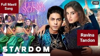 Stardom  Item Song   Aryan Khan  Rasha Thadani  Bobby Deol  Aryan Stardom Web Series 2025 [upl. by Lishe]