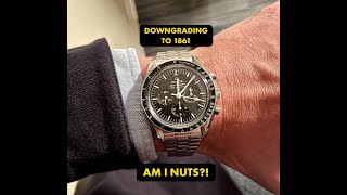 Am I Nuts Why Im Downgrading From the 3861 Speedmaster Moonwatch to the 1861 [upl. by Egarton]