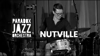 Nutville Paradox Jazz Orchestra [upl. by Siramad]