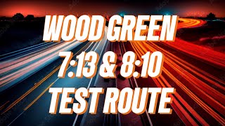 WOOD GREEN TEST ROUTE 713 TEST With speed limits [upl. by Anaic806]