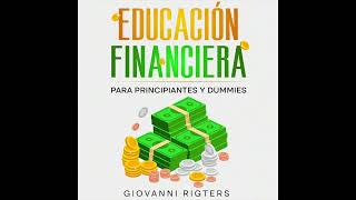 Educación Financiera para Principiantes y Dummies  Finanzas Personales  Audiolibro en Español [upl. by Ailimac133]