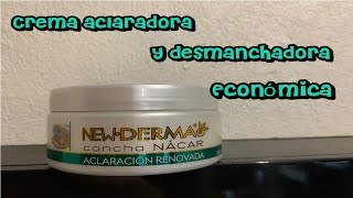 CREMA ACLARADORA DESMANCHADORA NEWDERMAECONOMICA [upl. by Zug]