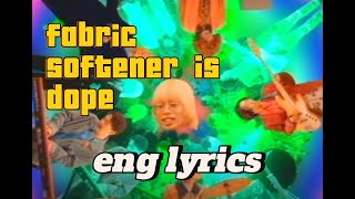 Fabric Softener is DOPE  柔軟剤DOPE lyrics engromaji [upl. by Noseyt]