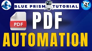 PDF Automation in Blue Prism  BluePrism Tutorial  KT Sessions [upl. by Eveivenej]