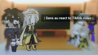 Sans au react to Tiktok video •Read description [upl. by Milinda]