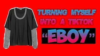 TURNING MYSELF INTO A TIKTOK EBOY [upl. by Ralina286]