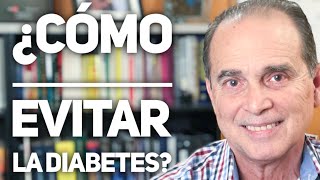 Episodio 1099 ¿Cómo evitar la diabetes [upl. by Zehe]