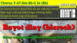 Bayot diay bisrock cover with guitar tutorial and lyrics [upl. by Caldeira51]