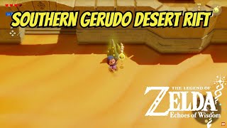 Completing the Southern Gerudo Desert Rift Zelda Echoes Of Wisdom [upl. by Nimoynib168]