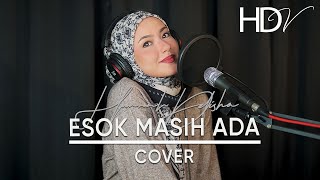 Esok Masih Ada  Hannah Delisha Home Cover 2024 [upl. by Jewelle]