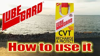 LUBEGARD® Howto  CVT Recharge amp Protect™ [upl. by Afihtan]