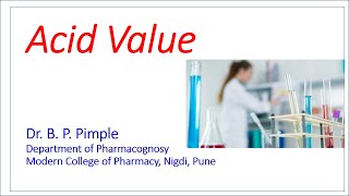 Acid Value Dr Bhushan P Pimple [upl. by Nitsirc]