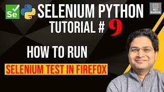 Selenium Python Tutorial 9  How to Run Selenium Tests in Firefox [upl. by Evelunn502]