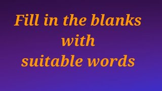 Fill in the blanks with suitable wordsEnglish Grammar English SUBSCRIBE [upl. by Annoeik]