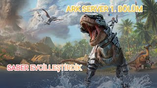 ARK SERVERA BAŞLIYORUZSABERTOOTH EVCİLLEŞTİRDİK Ark Mobile [upl. by Daron]