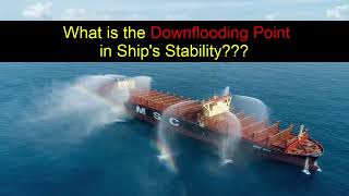 What is the Downflooding Point in Ship Stability  Naval Architect for All [upl. by Auqenahc]