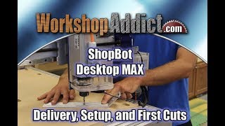 ShopBot Desktop Max  Delivery Setup and First Cuts [upl. by Bern]