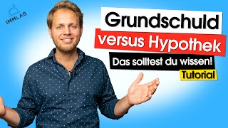 Grundschuld vs Hypothek  Was du unbedingt wissen solltest [upl. by Nylazor]