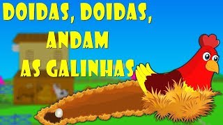 Doidas Andam as Galinhas  música infantil [upl. by Ruscio]