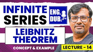 Alternating Series  Leibnitz Theorem for Convergence  Infinite Series in English by GP Sir [upl. by Nrobyalc]