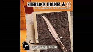 Sherlock Holmes amp Co  Folge 17 Das Verlangen zu töten Komplettes Hörspiel [upl. by Odetta]