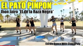 EL PATO PIPON  Jhon Jairo El De La Raza Negra  CARDIO DANCE WITH CLAU [upl. by Llenna]