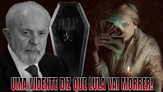 BOMBA URGENTE UMA VIDENTE DIZ QUE LULA VAI MORRER ENTRE JANEIRO E FEVEREIRO MÍSTICO VAI FALAR [upl. by Eeldarb]