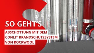 Abschottung mit dem Conlit Brandschutzsystem von ROCKWOOL [upl. by Ennirok]