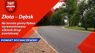 Na terenie gminy Rybno wyremontowano odcinek drogi powiatowej Złota – Dębsk [upl. by Ellenahs]