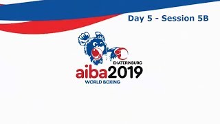 AIBA Mens World Boxing Championships 2019 Ekaterinburg Day 5 Ring B [upl. by Asyle]