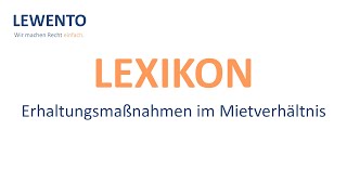 Lexikon Erhaltungsmaßnahmen im Mietverhältnis [upl. by Neleh]