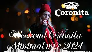 Weekend Coronita Minimal mix 🔥 Bolondos Coronita 2024 [upl. by Nela]