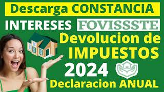 Descarga Constancia Intereses FOVISSSTE para Declaración Anual en 2024💰Devolución de Impuestos✅ [upl. by Christmas]