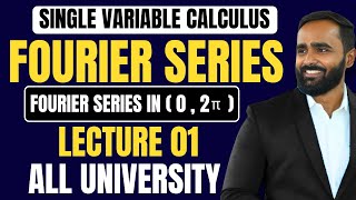 SINGLE VARIABLE CALCULUSFOURIER SERIES  LECTURE 01  Fourier Series in 02π ENGINEERINGBSc [upl. by Demahum951]