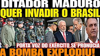 Bomba DITADOR MADUR0 QUER INVADIR O BRASIL PORTA VOZ DO EXÉRCITO SE PRONUCIA VAZOU VÍDEO BOMBA [upl. by Adnaloj518]