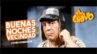 BUENAS NOCHES VECINDAD  Kevin Salcedo coverHomenajeChespirito [upl. by Twila]