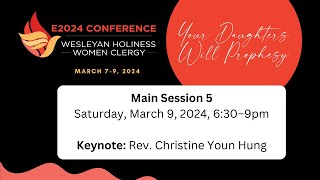 E2024  Main Session 5  Wesleyan Holiness Women Clergy Conference [upl. by Gilbertine]