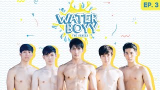 Water Boyy The Series EP 3 ENG SUB  Thai BL Series [upl. by Hunter]